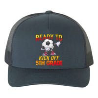 Ready To Kick Of 5th Grade Student Teacher Soccer Lover Yupoong Adult 5-Panel Trucker Hat