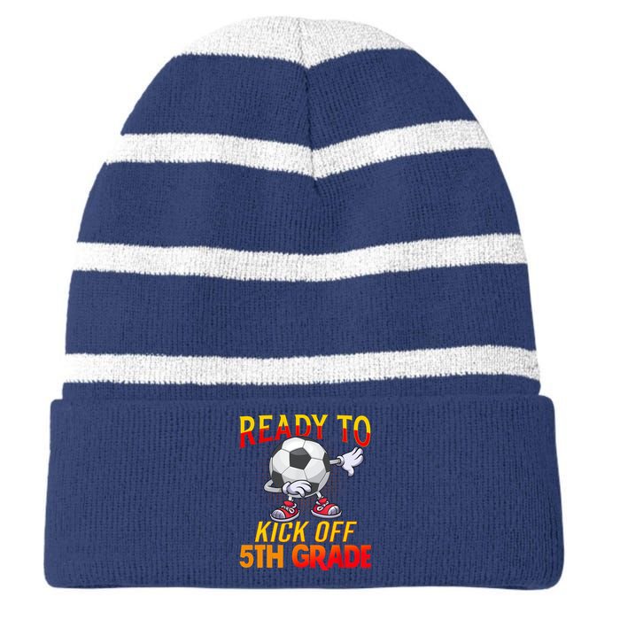 Ready To Kick Of 5th Grade Student Teacher Soccer Lover Striped Beanie with Solid Band