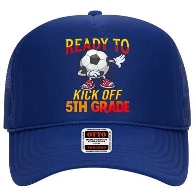 Ready To Kick Of 5th Grade Student Teacher Soccer Lover High Crown Mesh Back Trucker Hat