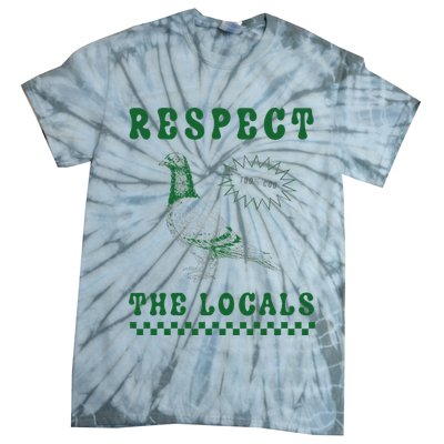 Respect The Local Pigeon Funny Retro Silly Pigeons Lover Tie-Dye T-Shirt