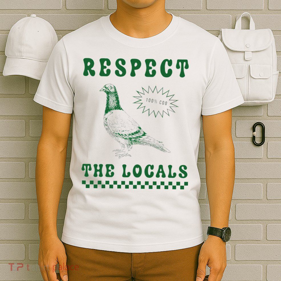 Respect The Local Pigeon Funny Retro Silly Pigeons Lover T-Shirt