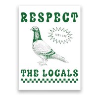 Respect The Local Pigeon Funny Retro Silly Pigeons Lover Poster