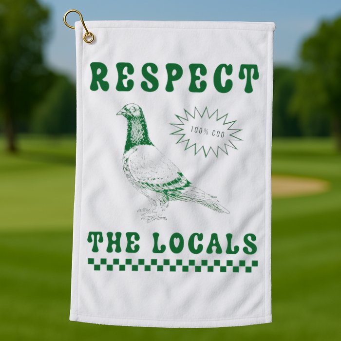 Respect The Local Pigeon Funny Retro Silly Pigeons Lover Golf Towel