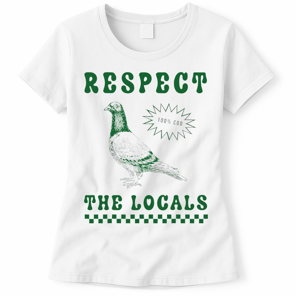 Respect The Local Pigeon Funny Retro Silly Pigeons Lover Womens T-Shirt