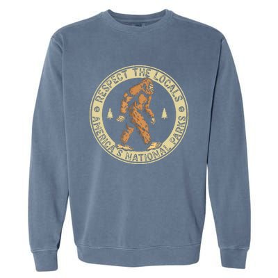 Respect The Locals Bigfoot Sasquatch American National Parks Garment-Dyed Sweatshirt