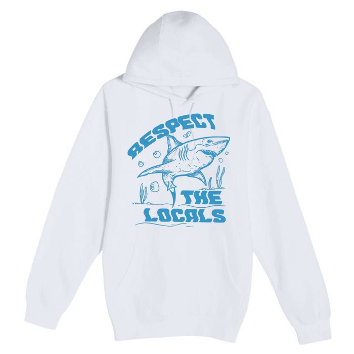 Respect The Locals Premium Pullover Hoodie