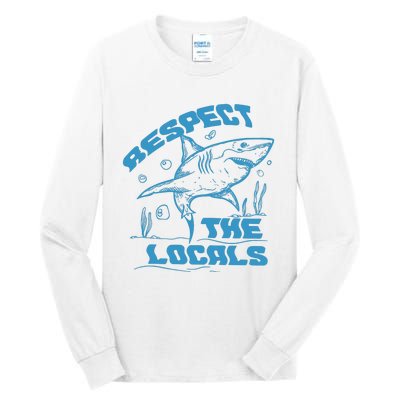 Respect The Locals Tall Long Sleeve T-Shirt