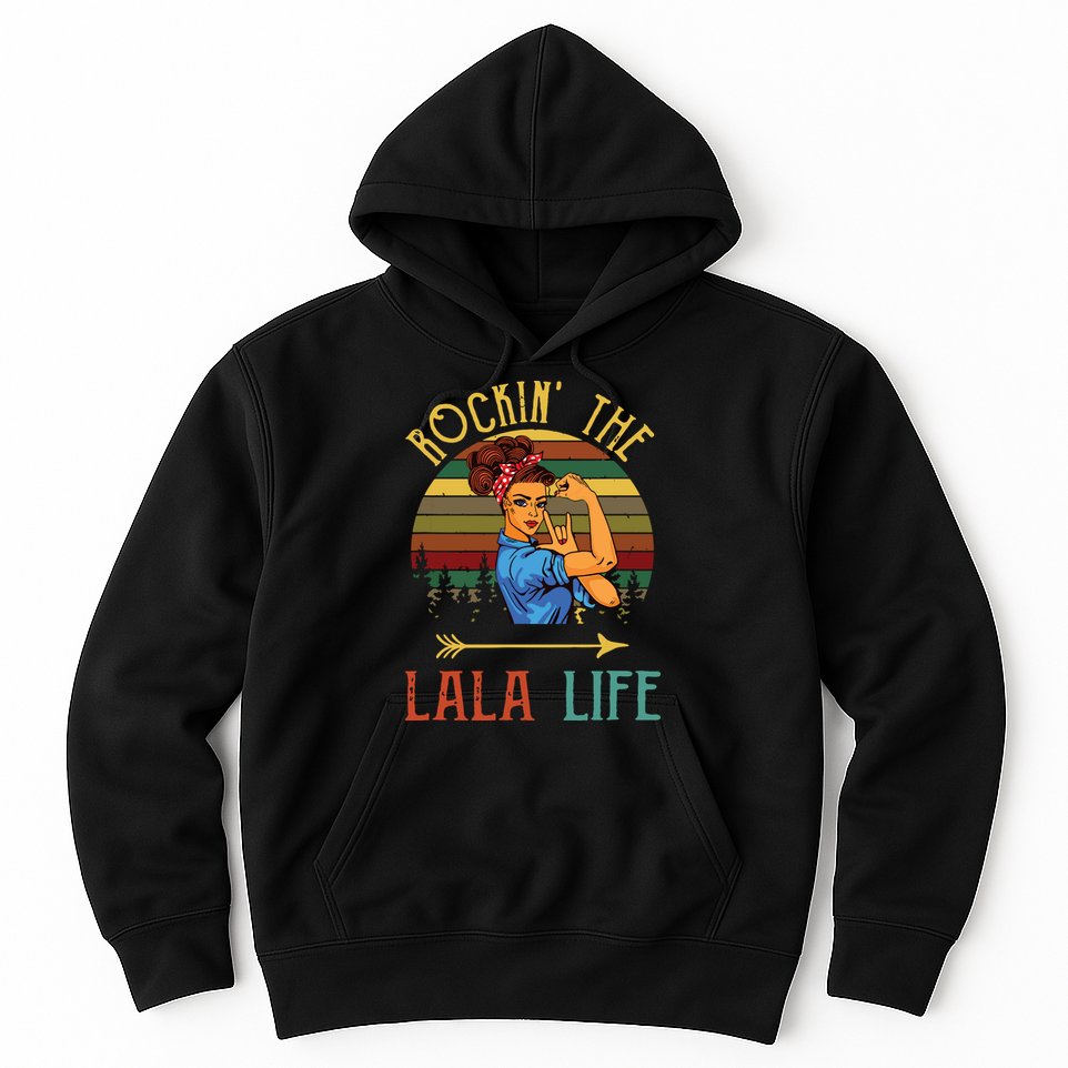 Rockin The Lala Life Grandparents Day For Lala Hoodie