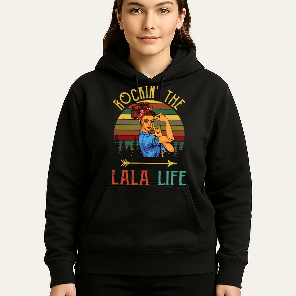 Rockin The Lala Life Grandparents Day For Lala Hoodie