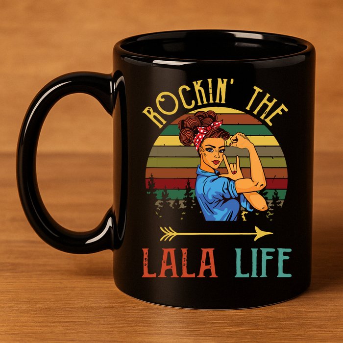Rockin The Lala Life Grandparents Day For Lala 11oz C Handle Ceramic Mug