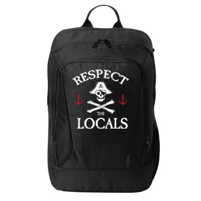 Respect The Locals Skull Crossbones Funny Pirate Gasparilla Cute Gift City Backpack