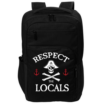 Respect The Locals Skull Crossbones Funny Pirate Gasparilla Cute Gift Impact Tech Backpack