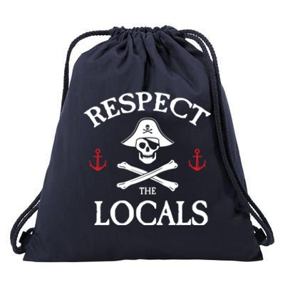 Respect The Locals Skull Crossbones Funny Pirate Gasparilla Cute Gift Drawstring Bag