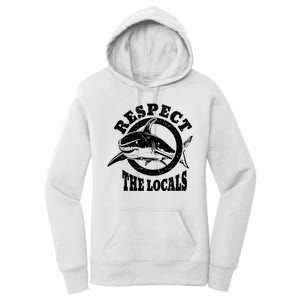 Respect The Locals Shark Ocean Animal Rights Biology Life Women's Pullover Hoodie