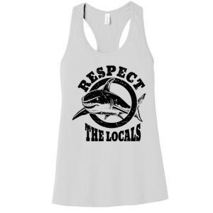 Respect The Locals Shark Ocean Animal Rights Biology Life Women's Racerback Tank