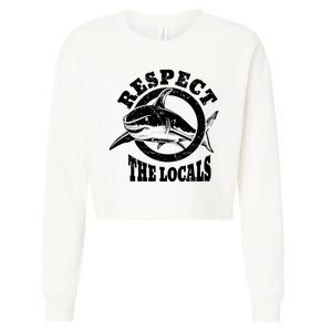 Respect The Locals Shark Ocean Animal Rights Biology Life Cropped Pullover Crew