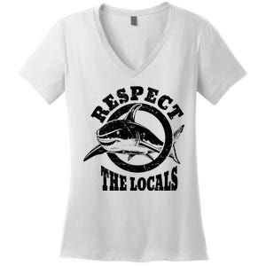 Respect The Locals Shark Ocean Animal Rights Biology Life Women's V-Neck T-Shirt