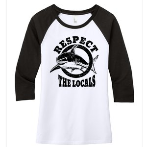 Respect The Locals Shark Ocean Animal Rights Biology Life Women's Tri-Blend 3/4-Sleeve Raglan Shirt