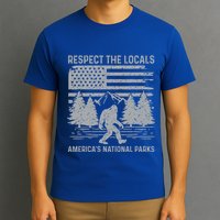 Respect The Locals Bigfoot National Park Bigfoot T-Shirt