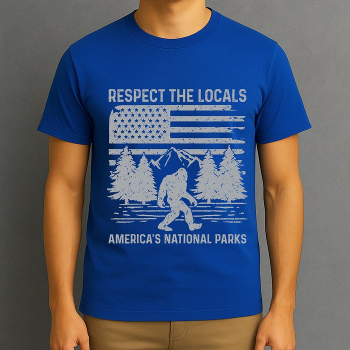 Respect The Locals Bigfoot National Park Bigfoot T-Shirt