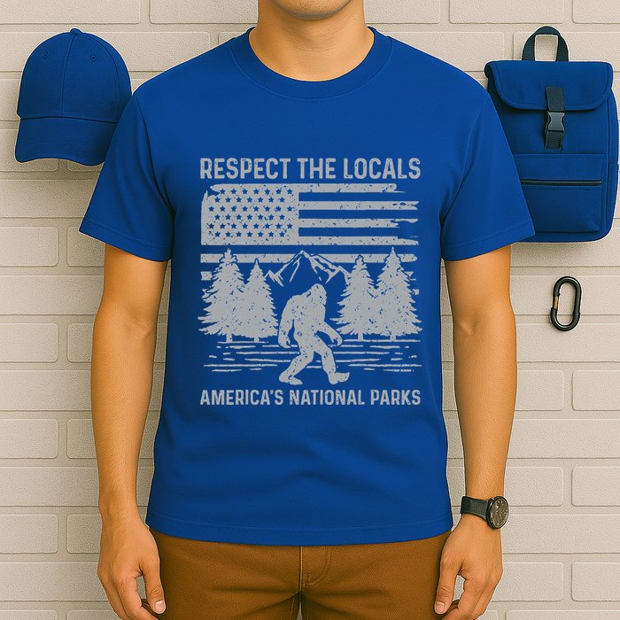 Respect The Locals Bigfoot National Park Bigfoot T-Shirt