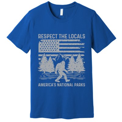 Respect The Locals Bigfoot National Park Bigfoot Premium T-Shirt
