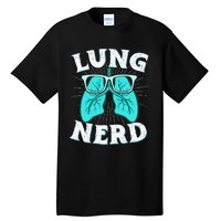 Respiratory Therapist Lung Nerd RRT CRT RT Pulmonologist Tall T-Shirt