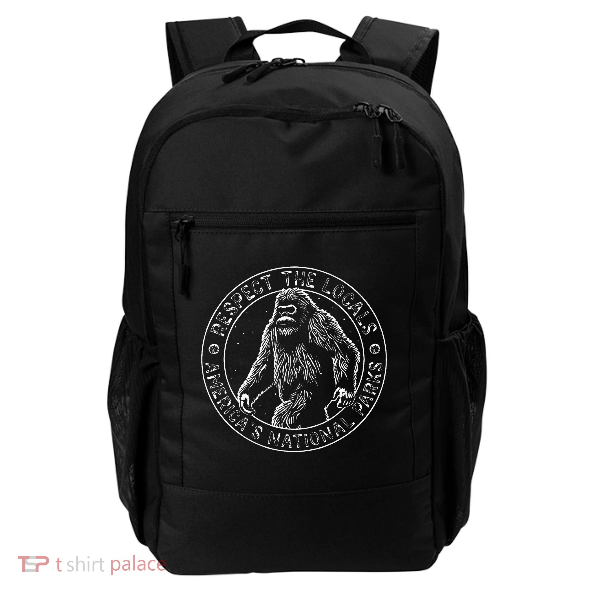 Respect The Locals Bigfoot Sasquatch American National Parks Daily Commute Backpack