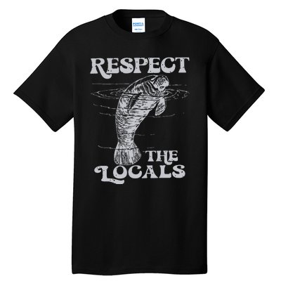 Respect The Locals Tall T-Shirt