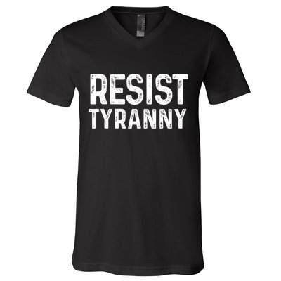 Resist Tyranny Libertarian Conservative USA Liberty Freedom V-Neck T-Shirt