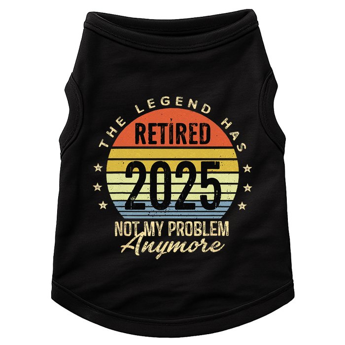 Retro The Legend Has Retired 2025 Not My Problem Anymore Doggie Tank