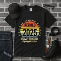 Retro The Legend Has Retired 2025 Not My Problem Anymore Tall T-Shirt