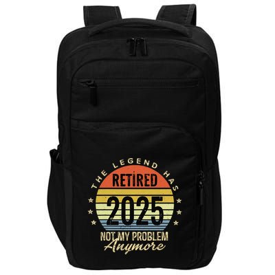 Retro The Legend Has Retired 2025 Not My Problem Anymore Impact Tech Backpack