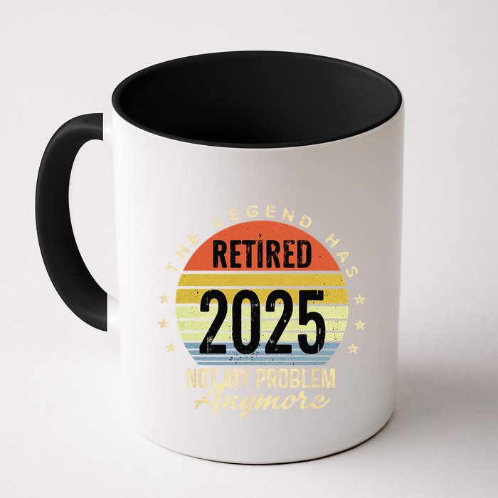 Retro The Legend Has Retired 2025 Not My Problem Anymore Mug