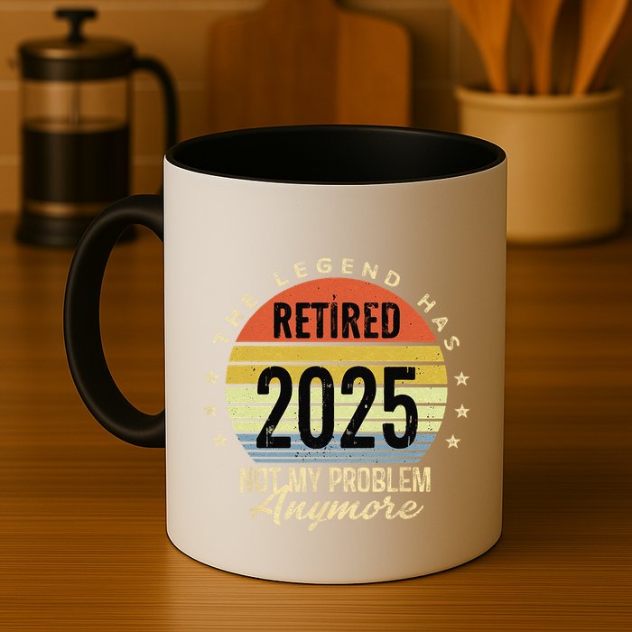 Retro The Legend Has Retired 2025 Not My Problem Anymore Mug
