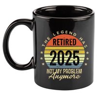 Retro The Legend Has Retired 2025 Not My Problem Anymore 11oz C Handle Ceramic Mug