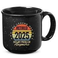 Retro The Legend Has Retired 2025 Not My Problem Anymore 15oz Campfire Ceramic Mug