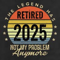 Retro The Legend Has Retired 2025 Not My Problem Anymore 25L Jumbo Tote
