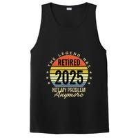 Retro The Legend Has Retired 2025 Not My Problem Anymore PosiCharge Competitor Tank