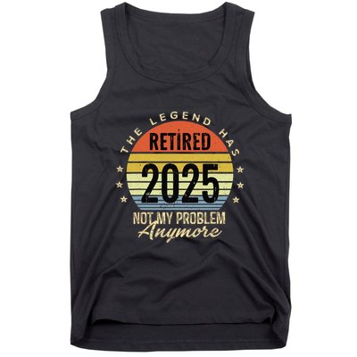 Retro The Legend Has Retired 2025 Not My Problem Anymore Tank Top