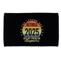 Retro The Legend Has Retired 2025 Not My Problem Anymore Microfiber Hand Towel