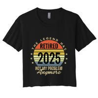 Retro The Legend Has Retired 2025 Not My Problem Anymore Crop Top