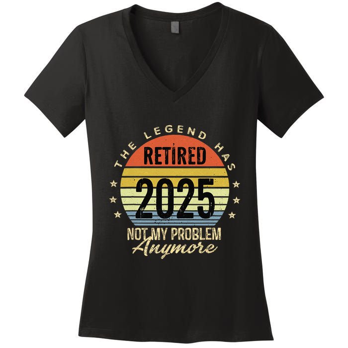 Retro The Legend Has Retired 2025 Not My Problem Anymore Women's V-Neck T-Shirt