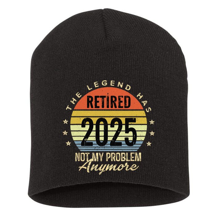 Retro The Legend Has Retired 2025 Not My Problem Anymore Short Acrylic Beanie