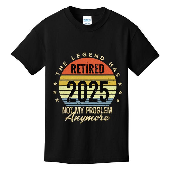Retro The Legend Has Retired 2025 Not My Problem Anymore Kids T-Shirt
