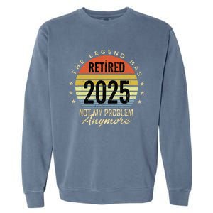 Retro The Legend Has Retired 2025 Not My Problem Anymore Garment-Dyed Sweatshirt