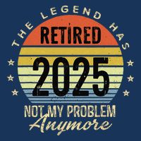 Retro The Legend Has Retired 2025 Not My Problem Anymore Infant Baby Jersey Bodysuit