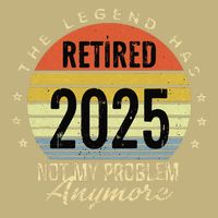 Retro The Legend Has Retired 2025 Not My Problem Anymore Hoodie