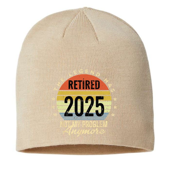Retro The Legend Has Retired 2025 Not My Problem Anymore Sustainable Beanie