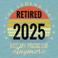 Retro The Legend Has Retired 2025 Not My Problem Anymore Sueded Cloud Jersey T-Shirt